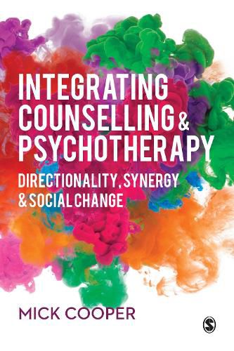 Cover image for Integrating Counselling & Psychotherapy: Directionality, Synergy and Social Change