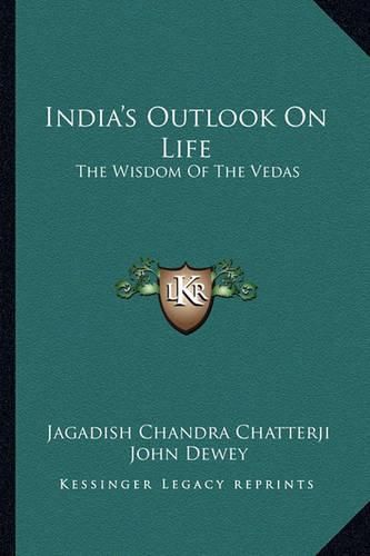 Cover image for India's Outlook on Life: The Wisdom of the Vedas