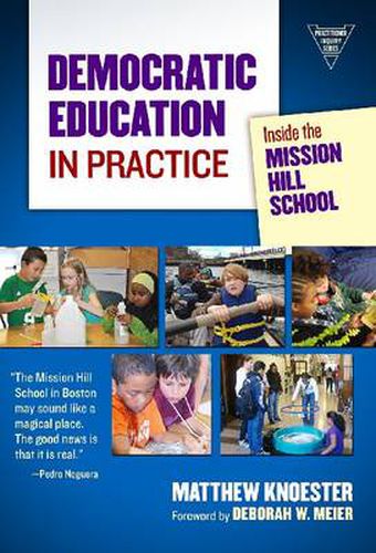 Cover image for Democratic Education in Practice: Inside the Mission Hill School