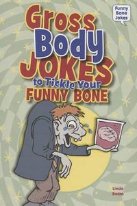 Cover image for Gross Body Jokes to Tickle Your Funny Bone