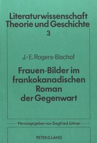 Cover image for Frauen-Bilder Im Frankokanadischen Roman Der Gegenwart