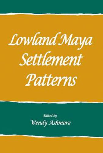 Cover image for Lowland Maya Settlement Patterns
