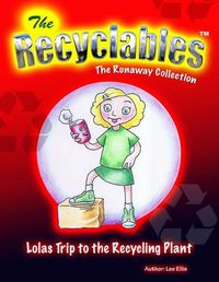 Cover image for The Recyclables - Lolas Trip to the Recycling Plant