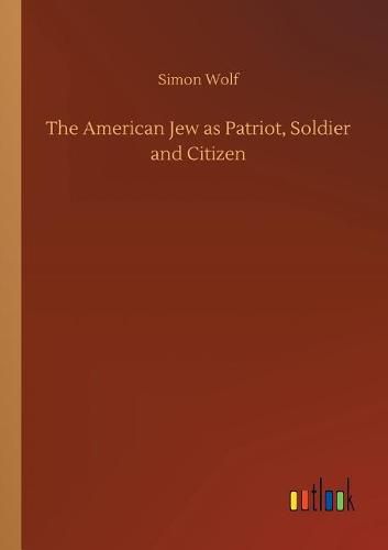 The American Jew as Patriot, Soldier and Citizen