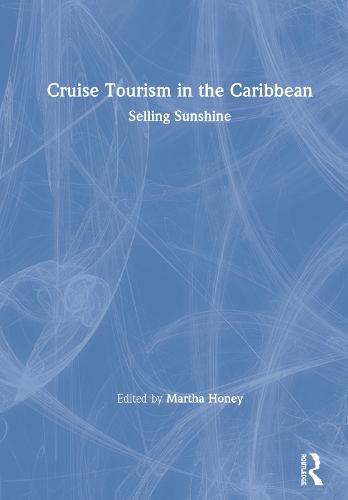 Cover image for Cruise Tourism in the Caribbean: Selling Sunshine