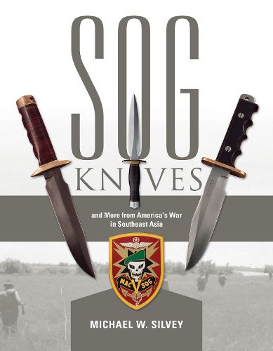 Cover image for SOG Knives and More from America's War in Southeast Asia