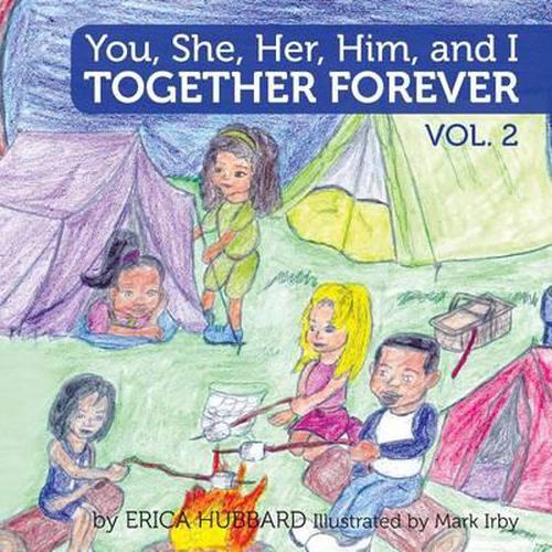 You, She, Her, Him, And I (Volume 2): Together Forever