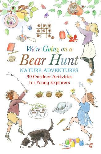 Cover image for We're Going on a Bear Hunt Nature Adventures: 30 Outdoor Activities for Young Explorers