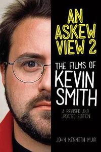 Cover image for An Askew View 2: The Films of Kevin Smith