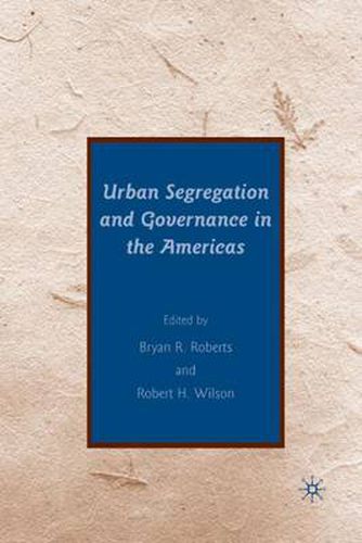 Urban Segregation and Governance in the Americas