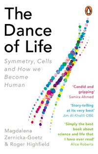 Cover image for The Dance of Life: Symmetry, Cells and How We Become Human