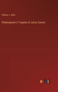 Cover image for Shakespeare's Tragedy of Julius Caesar