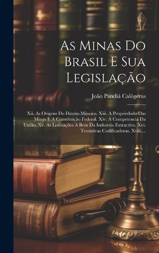 Cover image for As Minas Do Brasil E Sua Legislacao