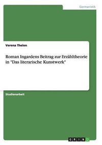 Cover image for Roman Ingardens Beitrag zur Erzahltheorie in Das literarische Kunstwerk