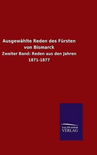 Cover image for Ausgewahlte Reden des Fursten von Bismarck