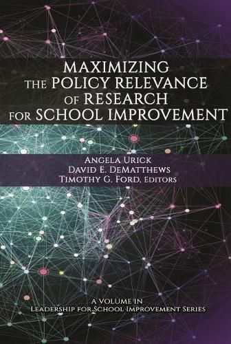 Maximizing the Policy Relevance of Research for School Improvement