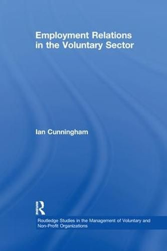 Cover image for Employment Relations in the Voluntary Sector: Struggling to Care