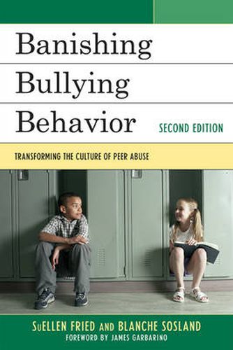 Cover image for Banishing Bullying Behavior: Transforming the Culture of Peer Abuse