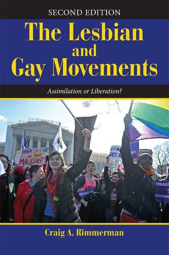 Cover image for The Lesbian and Gay Movements: Assimilation or Liberation?