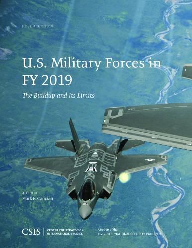 Cover image for U.S. Military Forces in FY 2019: The Buildup and Its Limits