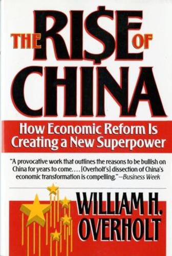 Cover image for The Rise of China: How Economic Reform is Creating a New Superpower