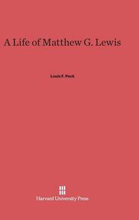 Cover image for A Life of Matthew G. Lewis