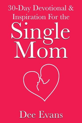 Cover image for 30-Day Devotional & Inspiration For the Single Mom