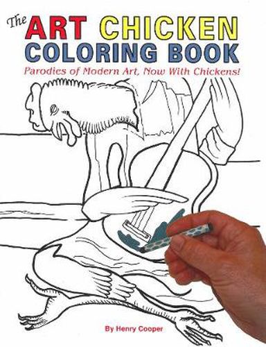 Cover image for The Art Chicken Coloring Book: Parodies of Modern Art, Now With Chickens!