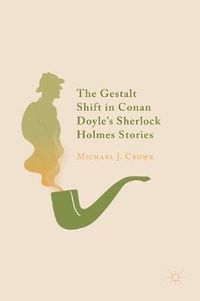 Cover image for The Gestalt Shift in Conan Doyle's Sherlock Holmes Stories