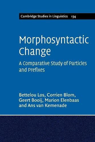 Cover image for Morphosyntactic Change: A Comparative Study of Particles and Prefixes