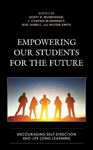 Empowering our Students for the Future: Encouraging Self-Direction and Life-Long Learning