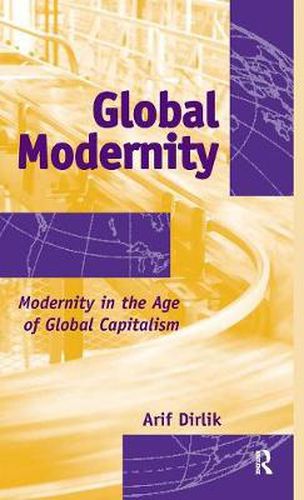 Cover image for Global Modernity: Modernity in the Age of Global Capitalism