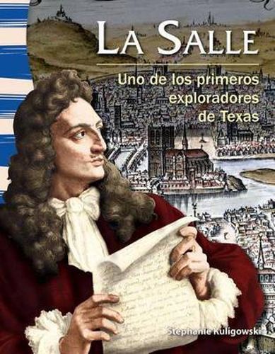 La Salle: Uno de los primeros exploradores de Texas (Early Texas Explorer)