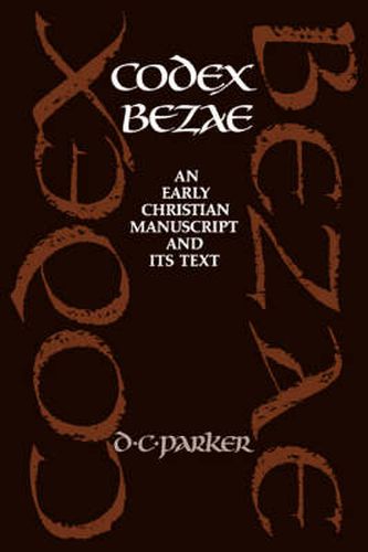 Cover image for Codex Bezae: An Early Christian Manuscript and its Text