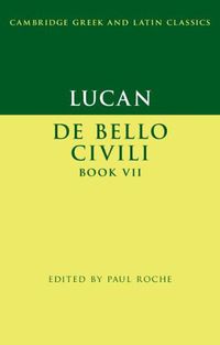 Cover image for Lucan: De Bello Ciuili Book VII