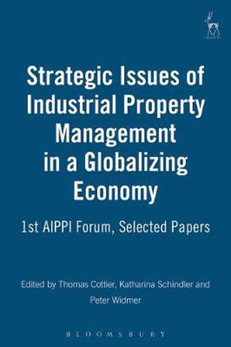 Strategic Issues of Industrial Property Management in a Globalizing Economy: 1st AIPPI Forum, Selected Papers