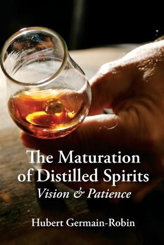 Cover image for Maturation of Distilled Spirits: Vision and Patience