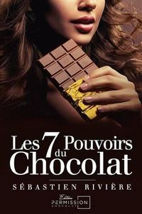 Cover image for Les 7 pouvoirs du chocolat