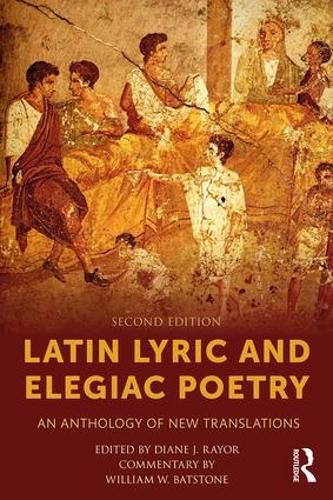 Cover image for Latin Lyric and Elegiac Poetry: An Anthology of New Translations