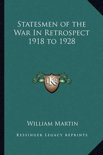 Cover image for Statesmen of the War in Retrospect 1918 to 1928