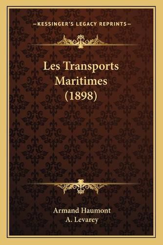 Cover image for Les Transports Maritimes (1898)