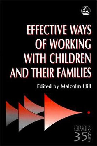 Cover image for Effective Ways of Working with Children and their Families