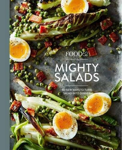 Cover image for Food52 Mighty Salads: 60 New Ways to Turn Salad into Dinner [A Cookbook]