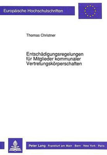 Cover image for Entschaedigungsregelungen Fuer Mitglieder Kommunaler Vertretungskoerperschaften