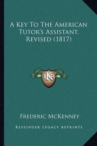 A Key to the American Tutor's Assistant, Revised (1817)