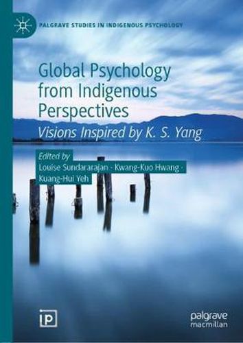 Cover image for Global Psychology from Indigenous Perspectives: Visions Inspired by K. S. Yang