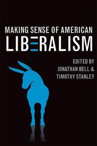 Cover image for Making Sense of American Liberalism