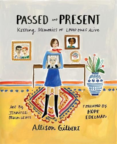 Cover image for Passed and Present: Keeping Memories of Loved Ones Alive