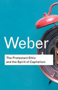 Cover image for The Protestant Ethic and the Spirit of Capitalism