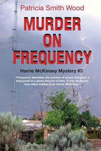 Cover image for Murder on Frequency: Harrie McKinsey Mystery #3